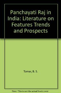 Panchayati Raj in India Literature on Features Trends and Prospects (9780685502389) B. S. Tomar Books