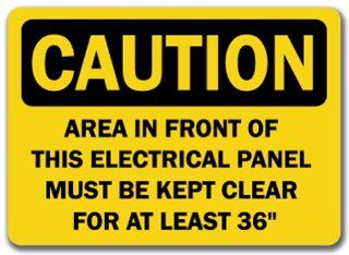Caution Sign   Area In Front Of This Electrical Panel Must Be Kept Clear For At Least 36"   10" x 14" OSHA Safety Sign