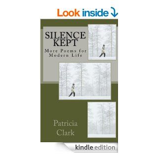 Silence Kept   Kindle edition by Patricia Clark. Literature & Fiction Kindle eBooks @ .
