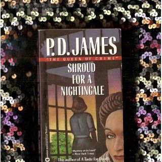 Shroud for a Nightingale (Adam Dalgliesh Mystery Series #4) P. D. James 9780743219600 Books