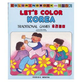 Lets Color Korea Traditional Games Mark Mueller, Gi eun Lee 9780930878955  Kids' Books
