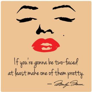 If you're gonna be two faced at least make one of them pretty by Marilyn Monroe Wall Decal Sticker Art Mural Home D�cor Quote   Wall Decor Stickers