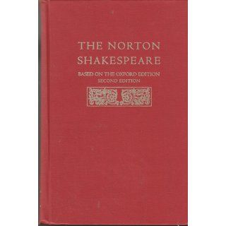 The Norton Shakespeare Based on the Oxford Edition (Second Edition)  (Vol. One Volume Clothbound) (9780393929911) Stephen Greenblatt, Walter Cohen, Jean E. Howard, Katharine Eisaman Maus Books