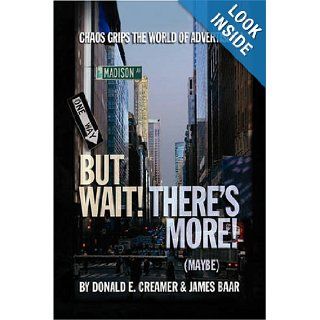 But Wait There's More (maybe) Donald E. Creamer & James Baar 9781436330930 Books