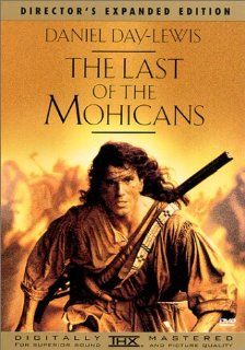 Last of the Mohicans (Director's Expanded Edition) Daniel Day Lewis, Madeleine Stowe, Russell Means, Eric Schweig, Jodhi May, Steven Waddington, Wes Studi, Maurice Roves, Patrice Chreau, Edward Blatchford, Terry Kinney, Tracey Ellis, Michael Mann, C