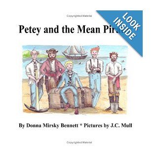 Petey and the Mean Pirates Donna Mirsky Bennett 9780615229546 Books