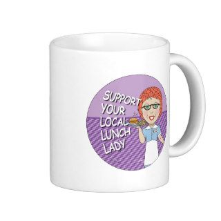Lunch Lady Support Coffee Mug