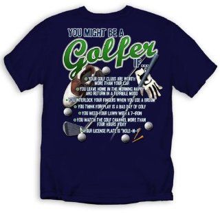 You Might Be A Golfer T Shirt (Navy) Sports & Outdoors