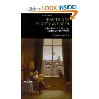 How Things Might Have Been Individuals, Kinds, and Essential Properties 9780199562404 Philosophy Books @