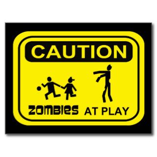 Zombies At Play Caution Sign YELLOW Design Postcards