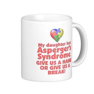 My Daughter Has Asperger's Coffee Mug