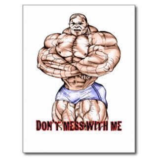 Bodybuilding Don't Mess With Me Clothing & Gifts Postcards