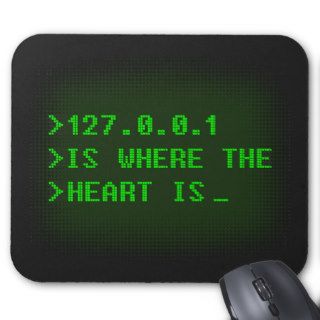 127.0.0.1 Is Where The Heart Is Mouse Pad
