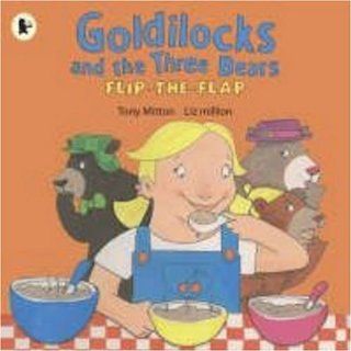 Goldilocks and the Three Bears Tony Mitton, Liz Million 9781406316735  Children's Books