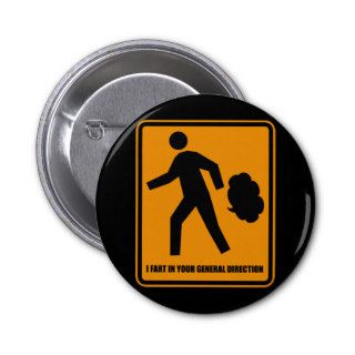 I Fart In Your General Direction Pinback Buttons