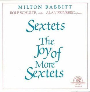 Milton Babbitt Sextets / Joy of More Sextets Music