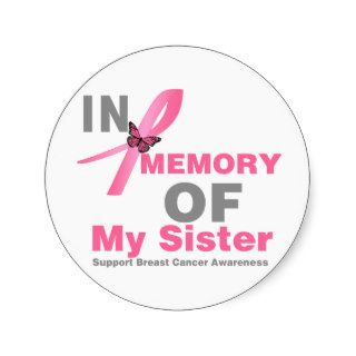 Breast Cancer In Memory of My Sister Round Sticker