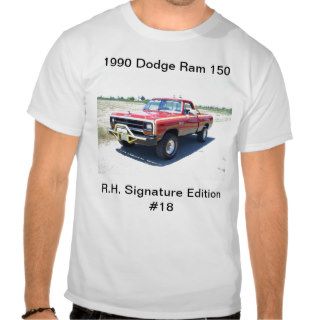 1990 Dodge Ram 150 Rod Hall Signature Edition #18 T shirts
