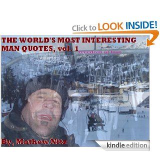 The World's Most Interesting Man Quotes,vol.1 (Most Important Man Quotes) eBook Jimmy Day Kindle Store