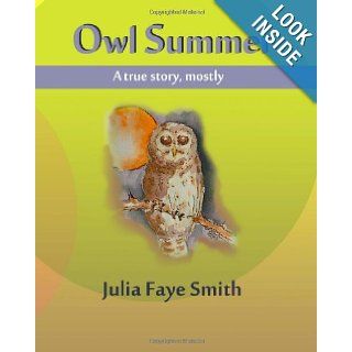 Owl Summer A true story, mostly (Grannie Kate) Julia Faye Smith 9781492333234  Kids' Books