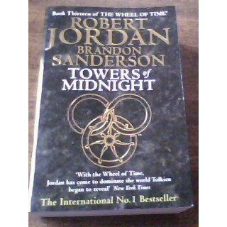 Towers of Midnight (The Wheel of Time) Robert Jordan, Brandon Sanderson 9780765364876 Books