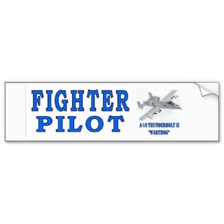 A 10 THUNDERBOLT II FIGHTER PILOT BUMPER STICKER