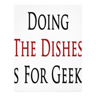 Doing The Dishes Is For Geeks Personalized Flyer