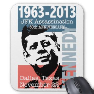 JFK Kennedy Assassination Anniversary 1963   2013 Mouse Pad