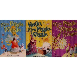 Mrs. Piggle Wiggle Set, Books 1 3 Mrs. Piggle Wiggle; Mrs. Piggle Wiggle's Magic; and Hello, Mrs. P Betty MacDonald 9780545173476 Books