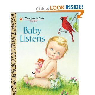 Baby Listens (Little Golden Book) Esther Wilkin, Eloise Wilkin 9780307930125  Kids' Books