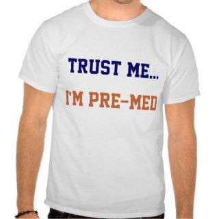 trust me im premed shirts