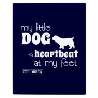 My Little Dog   a Heartbeat At My Feet Display Plaque