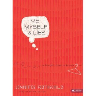 Me, Myself, & Lies A Thought Closet Makeover (Bible Study Workbook) Jennifer Rothschild 9781415866443 Books