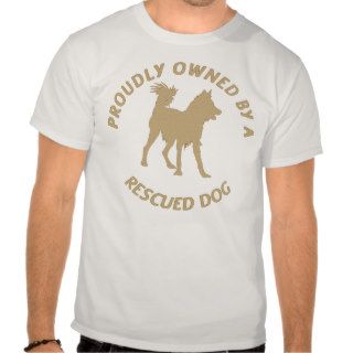 Proudly Owned by a Rescue Dog 44 T shirts