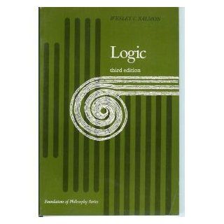 Logic (Prentice Hall Foundations of Philosophy Series) (9780135400210) Wesley C. Salmon Books