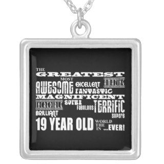 19th Birthday Party Greatest Nineteen Year Old Custom Necklace