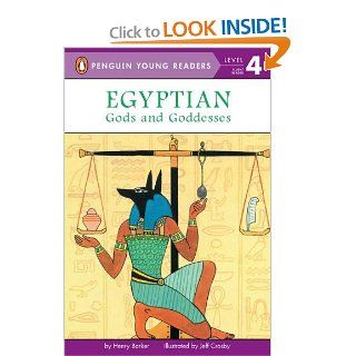 Egyptian Gods and Goddesses (Penguin Young Readers, L4) Henry Barker, Jeff Crosby 9780448420295  Children's Books