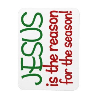 Jesus is the reason for the Season Vinyl Magnets