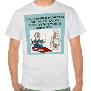 RESEARCH project joke T Shirt
