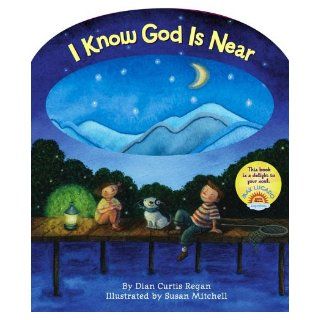 I Know God Is Near Dian Curtis Regan, Susan Mitchell 9781416914976  Children's Books