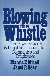 Blowing the Whistle Marcia P. Miceli, Janet P. Near 9780669195996 Books