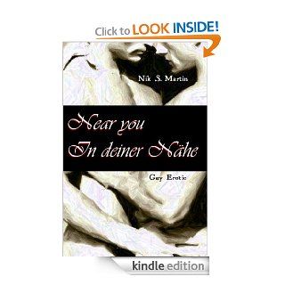 Near you   In deiner Nhe (Gay Love Stories) (German Edition) eBook Nik S. Martin Kindle Store