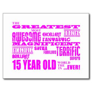 Girls 15th Birthdays  Pink Greatest 15 Year Old Post Cards