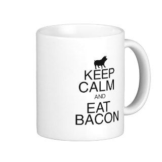 Keep Calm and Eat Bacon Mug
