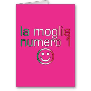 La Moglie Numero 1   Number 1 Wife in Italian Greeting Cards