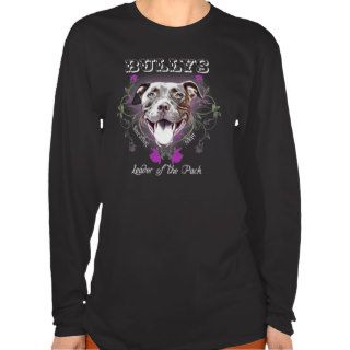 Bullys, the Leader of the Pack Dog Tee Shirt