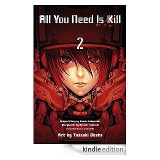 All You Need is Kill, Vol. 2 (All You Need is Kill (manga)) eBook Ryosuke Takeuchi, Hiroshi Sakurazaka, Takeshi Obata, Yoshitoshi ABe Kindle Store