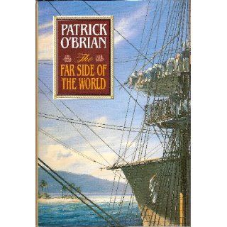 The Far Side of the World (Vol. Book 10)  (Aubrey/Maturin Novels) (9780393037104) Patrick O'Brian Books