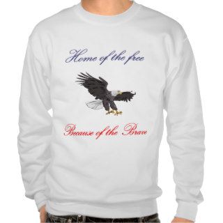 Home of the Free Because of the Brave Sweatshirt