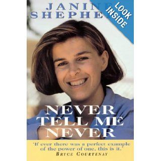 Never Tell Me Never Janine Shepherd 9780725107475 Books